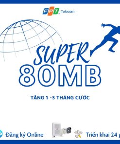 Gói Cước Wifi FPT Super 80 - Gói cước ưu đãi mới nhất